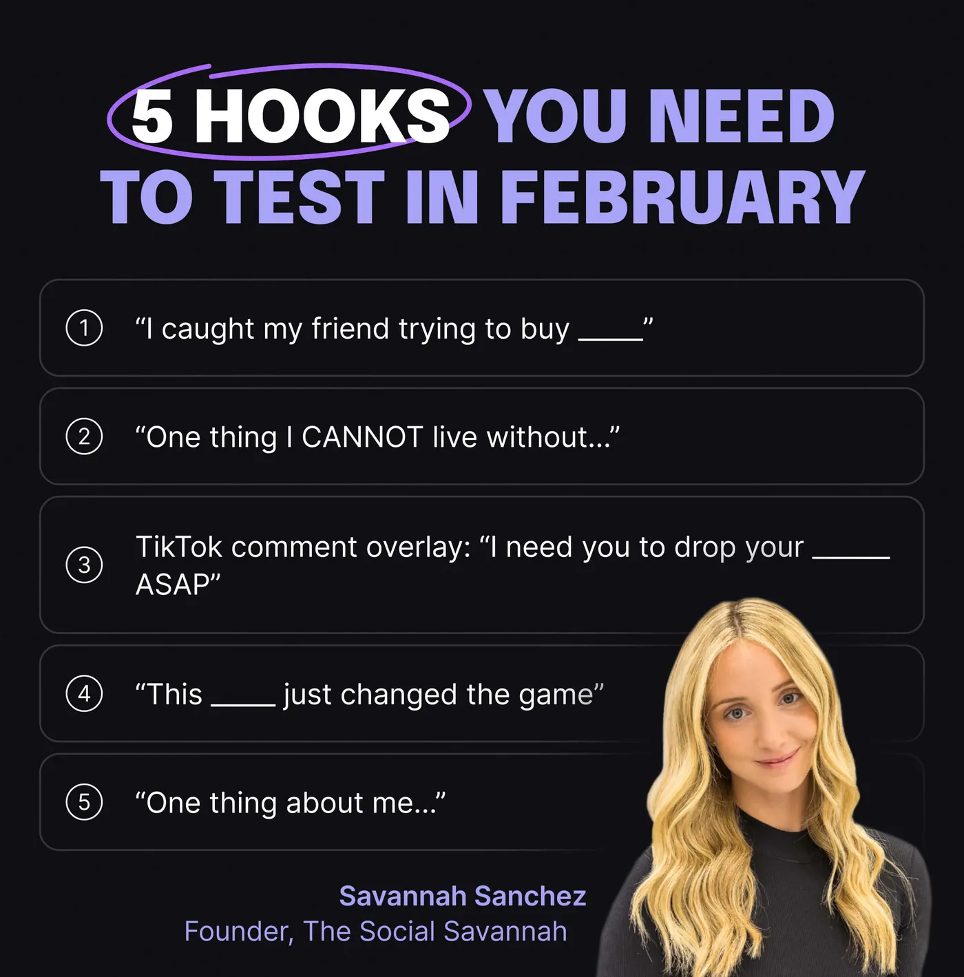 5 Facebook Ad Hooks You Need To Test in 2024: #1 "I caught my friend trying to buy ___" #2 "One thing I CANNOT live without..." #3 TikTok Comment Overlay: "I need you to drop your ____ ASAP" #4 "This ___ just changed the game" #5 "One thing about me..."