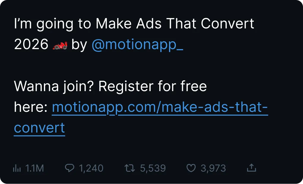 Example tweet: I'm going to Make Ads That Convert 2026 by @motionapp_